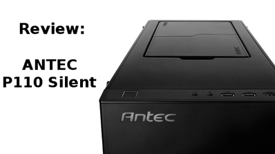 Review Antec P110 Silent