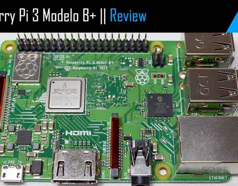 Raspberry Pi 3 B+, ¿qué es? ¿en qué ha mejorado? 