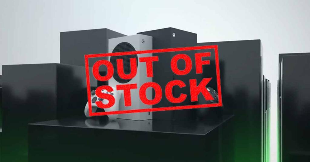Xbox Series X y S out of stock