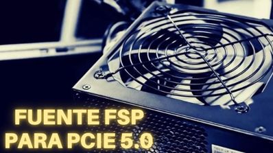 El fabricante de fuentes de alimentación FSP Group anuncia sus nuevas soluciones para las tarjetas gráficas PCIe 5.0
