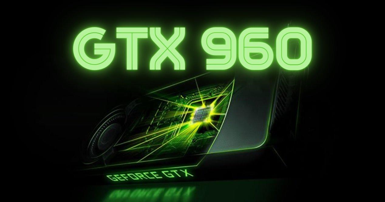 Es la NVIDIA GTX 960 una buena opción para comprar de segunda mano?