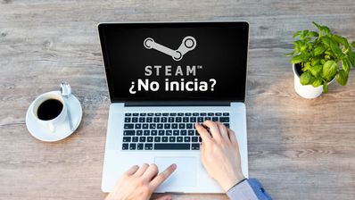 Arreglar Steam PC no inicia