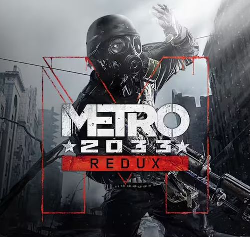 Metro 2033 Redux